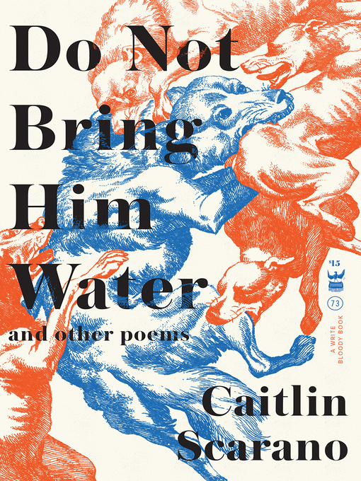 Title details for Do Not Bring Him Water by Caitlin Scarano - Available